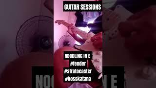 NOODLING IN E USING FENDER STRATOCASTER #fender #stratocaster #bosskatana #noodling #guitar