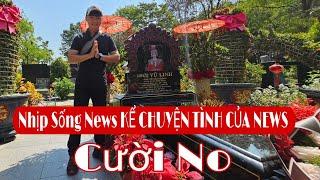 Nhịp Sống News kể chuyện tình của News nghe vừa khóc vừa cười CHUYỆN MAI MỐI.