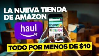 Amazon Haul nueva competencia a Temu y Shein - como vender y comprar