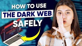 How to Access the Dark Web Safely in 2025: An Easy Guide