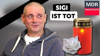 Betteln, Saufen, Sterben - Sigi ist tot