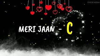 C Letter Whatsapp Status | C letter Love Status