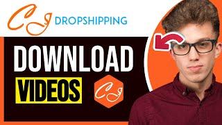 How to Download Videos from CJDropshipping 2025 (EASY)