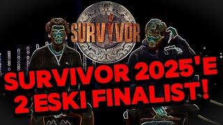 SURVİVOR 2025'TE YER ALACAK 2 ESKİ FİNALİST!!! KADRO NETLEŞİYOR!!!