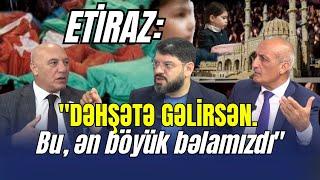 "DƏHŞƏTƏ GƏLİRSƏN. Bu, ən böyük bəlamızdı"- Siyasətçilərdən  ETİRAZ