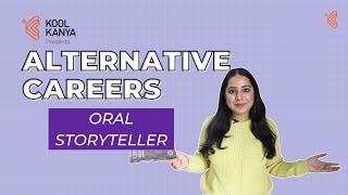 How To Become A Storyteller In India? | Kool Kanya Alternative Careers | Careers After COVID 19