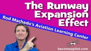 The Runway Expansion Effect by Rod Machado