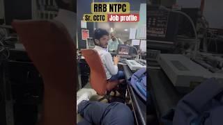 RRB NTPC SR. CCTC job profile in Mumbai / rrb ntpc cctc job profile #shorts