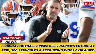 Florida Football Crisis: Billy Napier's Future at Risk, SEC Struggles & Recruiting Woes Explained