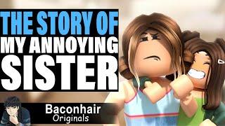 The Story Of My Annoying Sister | roblox brookhaven rp