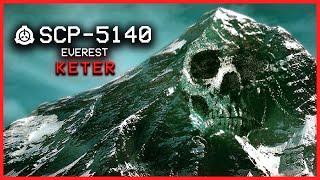 SCP-5140 │ Everest │ Keter │ Ectoentropic SCP