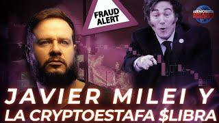 Javier Milei y la Cryptoestafa.