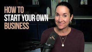 How To Start Your Business | Kathleen Jasper