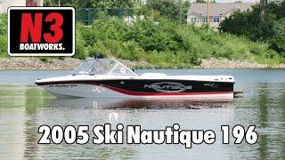 2005 Ski Nautique 196 Limited - On Water || N3 Boatworks