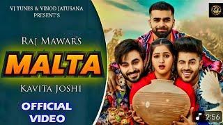 MALTA (Official Video) Raj Mawar , Kavita Joshi | New Latest Haryanvi Songs Haryanavi 2025