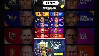 IPL 2025 : TOP HEAD COACHES