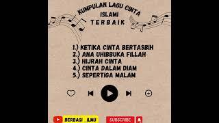 KUMPULAN LAGU CINTA ISLAMI || pilihan lagu terbaik ||  bikin baper  terkini #berbagi_ilmu2208