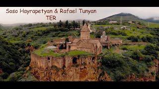 Soso Hayrapetyan & Rafael Tunyan – «TER». 2021