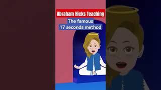 The Famous Abraham's 17 seconds Method Abraham Hicks