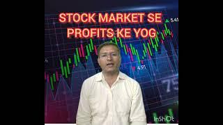 STOCK MARKET SE PROFITS KE YOG