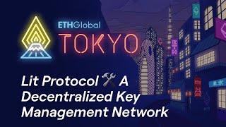 Lit Protocol  A Decentralized Key Management Network