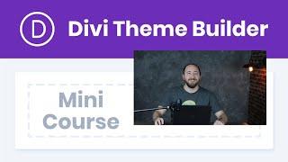 NEW! Divi Theme Builder Course