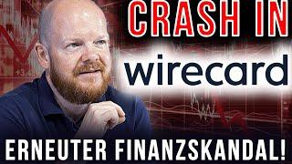 Crash in WIRECARD I Update: Erneuter Finanzskandal