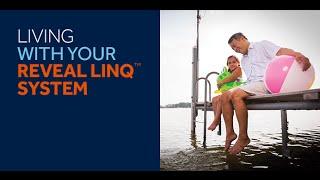 Living with the Reveal LINQ™ System FAQs