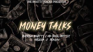 MONEY TALKS | ANOOSH x HR x ADNXN x CB HASH | OFFICIALL SONG