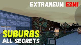 Extraneum: E2M1 Suburbs All Secrets! #Extraneum