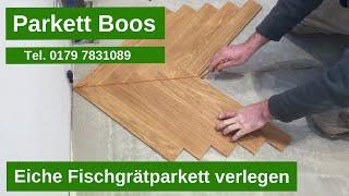 Eiche Fischgrätparkett verlegen, vollflächg verkleben in Köln, NRW. Parkett Boos Tel. 01797831089