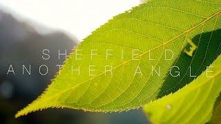 Sheffield Another Angle Short Documentary in 4k