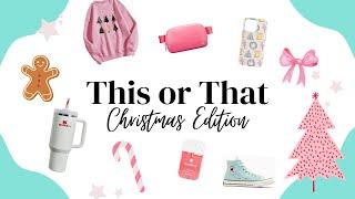 THIS OR THAT! [Christmas Edition]