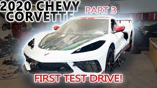 REBUILDING A WRECKED CORVETTE: THE MOMENT OF TRUTH – FIRST DRIVE! (PART 3)