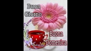 Buongiorno buona domenica