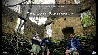 Abandoned Sanitarium- Day 2 DOC ROGERS EXPEDITION