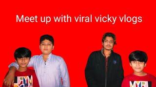 meet up with viral vicky vlogs