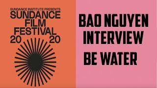 Boa Nguyen Interview - Be Water (Sundance 2020)