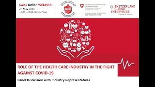 Swiss Turkish Webinar Serie Nr. 3: "ROLE OF THE HEALTH CARE INDUSTRY IN THE FIGHT AGAINST COVID-19"