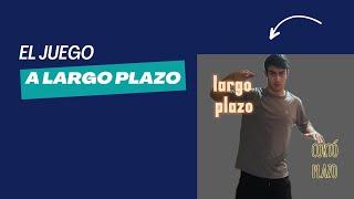 *CONTROLA EL JUEGO*(PENSAR A LARGO PLAZO)