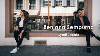 Syarif Zapata - Renjana Sempurna | Official Video Clip