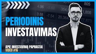 Artūras Milevskis | Periodinis investavimas: kas tai yra ir kuo jis naudingas? | #16 video