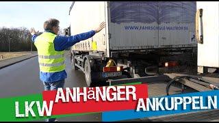 Korrektes Ankuppeln eines LKW Anhängers - Klasse CE