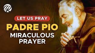 PADRE PIO Miraculous Prayers