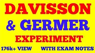 DAVISSON AND GERMER EXPERIMENT || QUANTUM MECHANICS || WITH EXAM NOTES ||