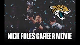 The Nick Foles Super Bowl Story | Career Movie | New Jaguars QB