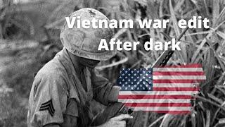 vietnam war edit after dark