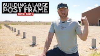 Part 1: Building a Large Post Frame WorkShop With TWO GUYS