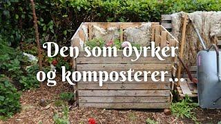 Den som dyrker og komposterer...