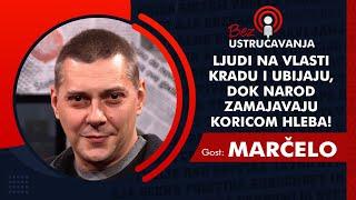 BEZ USTRUČAVANJA - Marko Šelić: Ljudi na vlasti kradu i ubijaju, dok narod zamajavaju koricom hleba!